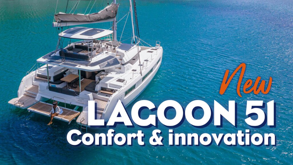 Lagoon 51 : Confort ou pas confort ?!